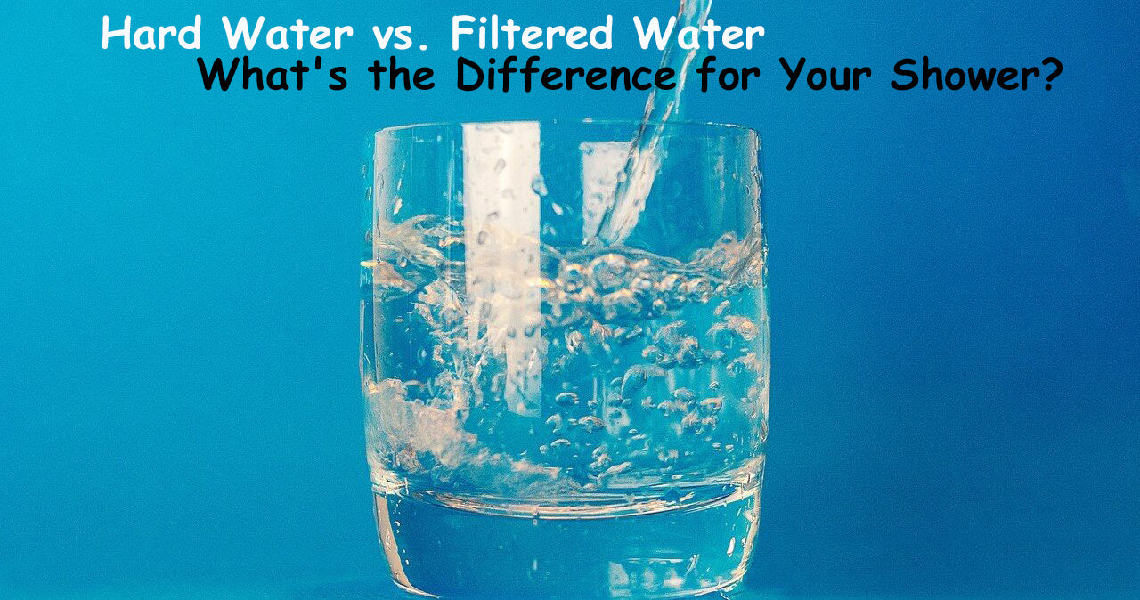 Hard Water vs. Filtered Water: What's the Difference for Your Shower?